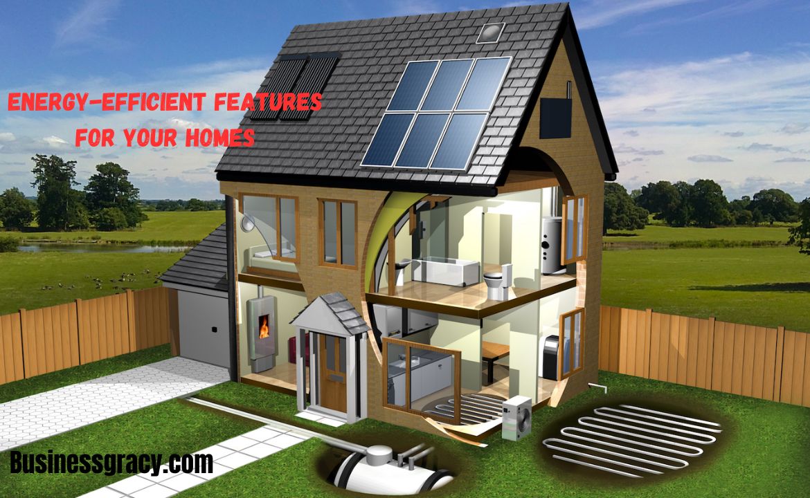 Top 4 Energy-Efficient Features for Your Homes